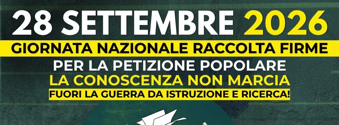 Lunedì 28 settembre in piazza in tutta Italia parte la raccolta firme per la petizione “La Conoscenza Non Marcia”