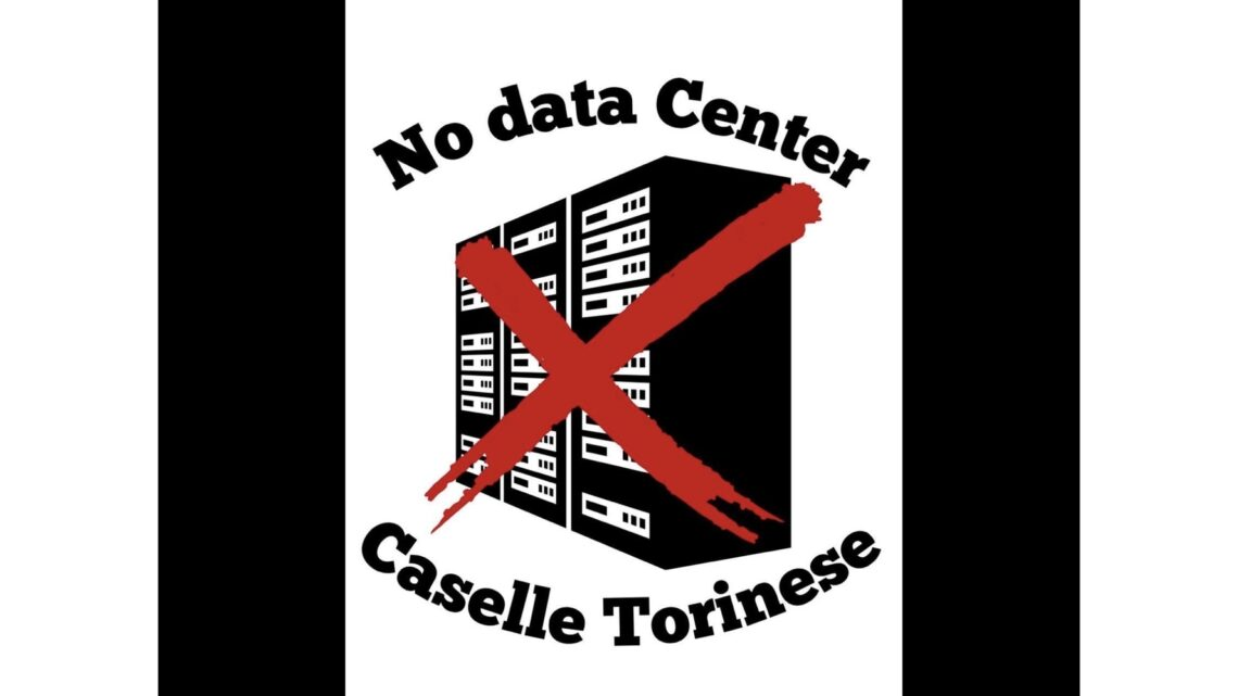 Il DATA CENTER DI CASELLE TORINESE CONSUMEREBBE TANTA ENERGIA QUANTA L’INTERA CITTÀ DI TORINO